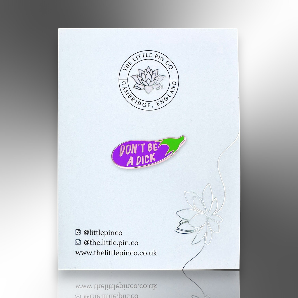 Small Don't Be A Dick Eggplant Hard Enamel Pin