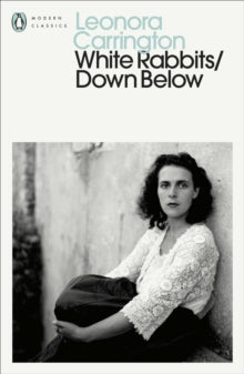 White Rabbits/Down Below by Leonora Carrington