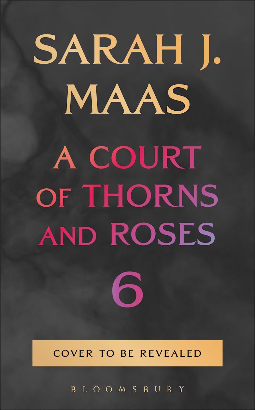Pre-order: A Court of Thorns and Roses 6
