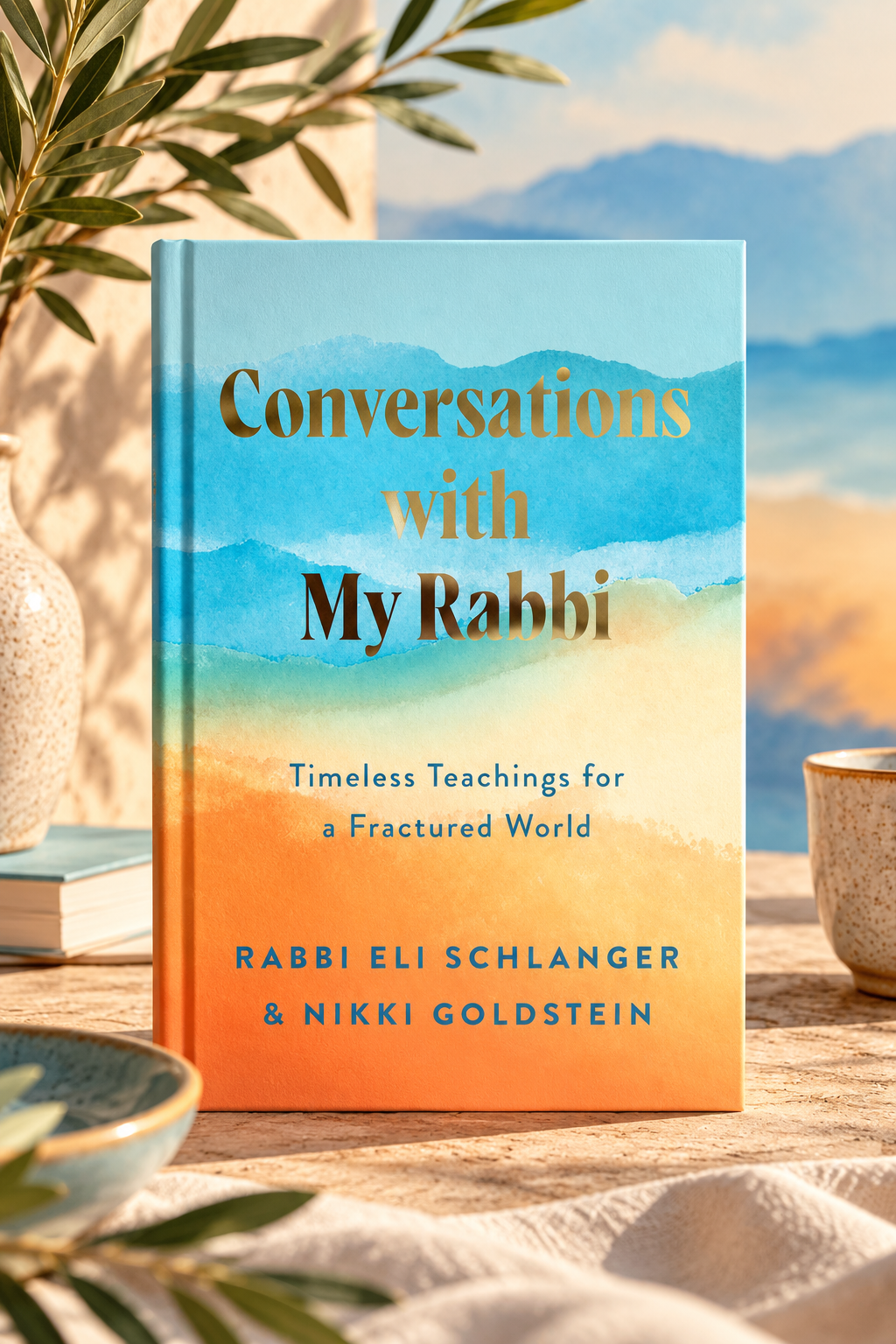 Conversations with My Rabbi by Nikki Goldstein & Rabbi Eli Schlanger